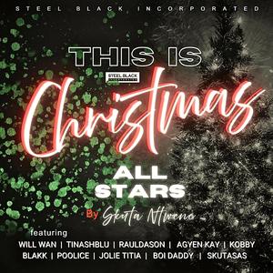 This is Christmas (feat. Will Wan, Tinashblu, Raultheson, Agyen kay, Kobby Blakk, Poolice, Jolie Titia, Boi Daddy & Skutasas)