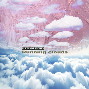 Running Clouds