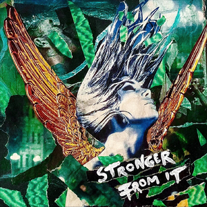 Stronger From It