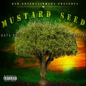 Mustard Seed (feat. G-Bolt)