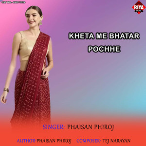 Kheta Me Bhatar Pochhe