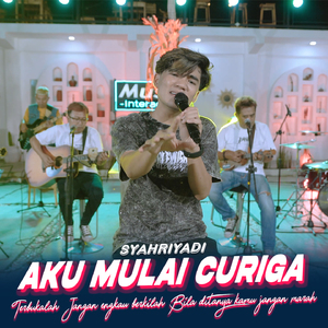 Aku Mulai Curiga