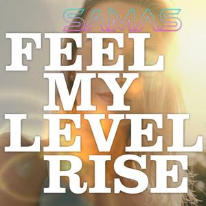 Feel My Levels Rise