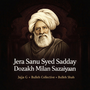 Jera Sanu Syed Sadday Dozakh Milan Sazaiyaan