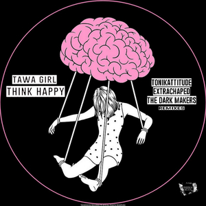 Think Happy (Tonikattitude Remix)