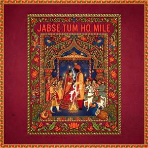Jabse Tum Ho Mile
