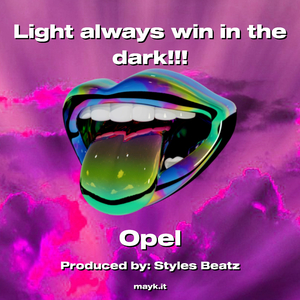 Light always win in the dark!!!