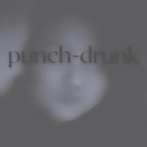 punch-drunk