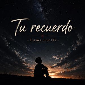 Tu recuerdo