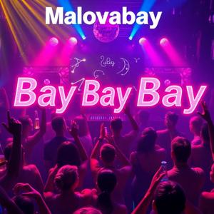 BAY BAY BAY (#Clubbing)