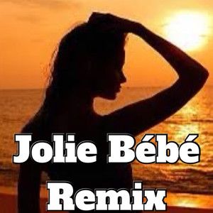Jolie Bébé Remix