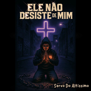 Ele Não Desiste De Mim