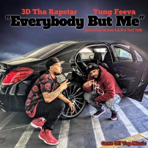 Everybody but Me (feat. Mistah Fab & Turf Talk)