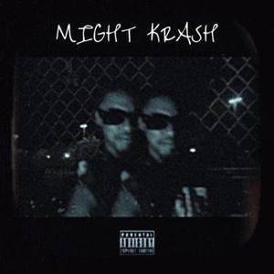 MIGHT KRASH (feat. RELL 2 HELL)