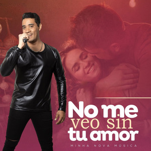 No Me Veo Sin Tu Amor