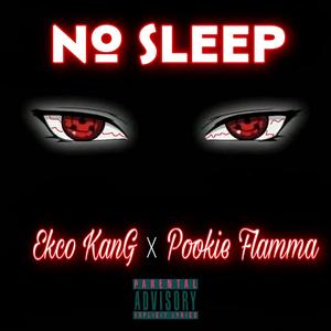No Sleep (feat. Pookie Flamma)