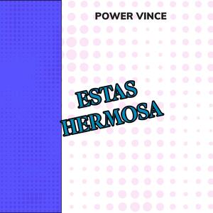 ESTAS HERMOSA