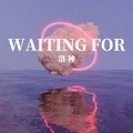 Waiting For