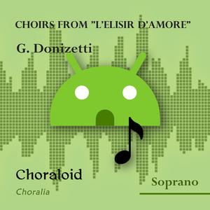 Choirs from "L'elisir d'amore": Atto I - Vedete un po' quel semplicione (Soprano I - Voice with metronome)