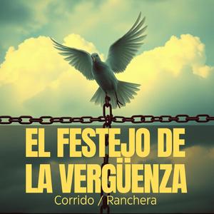 El festejo de la vergüenza / Corrido / Ranchera