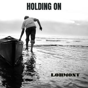 Holding on