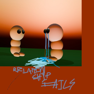 RELATIONSHIP FAILS