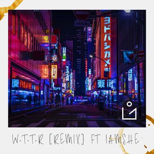 W.T.T.R (Remix)