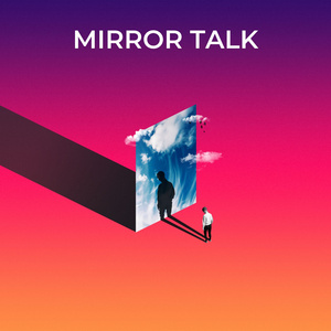 Mirror Talk