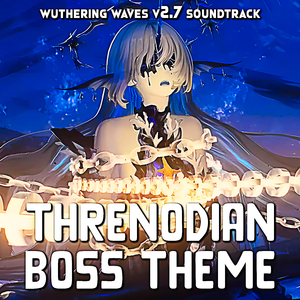 Wuthering Waves 2.7 - Threnodian Boss Fight (Epic Version)