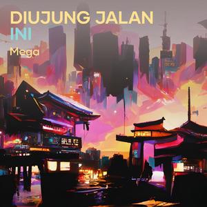 Diujung Jalan Ini