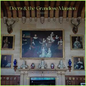 Deers & the Grandiose Mansion