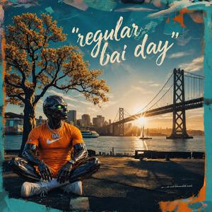 A Regular BAi Day (feat. BAi)