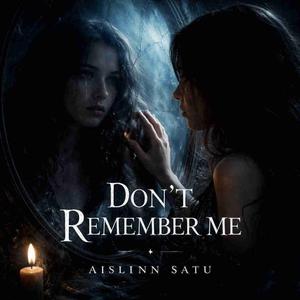 DON’T REMEMBER ME