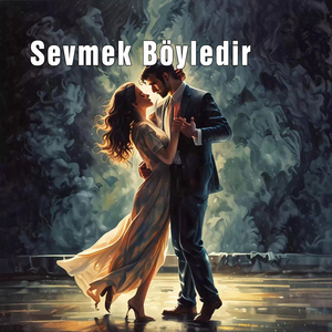 Sevmek Böyledir
