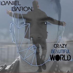 Crazy Beautiful World