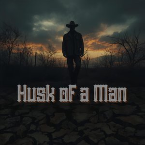 Husk of a Man