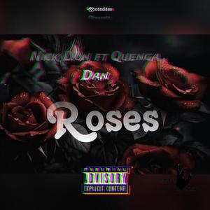 Roses (feat. Nick Don & Quenga Dan) (Unreleased)