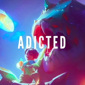 Adicted