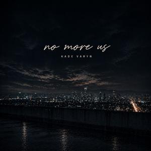 No more us