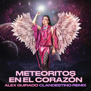 Meteoritos en el Corazón (Clandestino Remix)