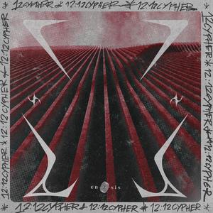 12 : 12 CYPHER (feat. Starseed, Kenny Dreadful, Z4nta, Seira, ΛΥΤΗΣ, Manta J, Malade, Jesh, Coyote 1_Or_Eye_on & Toolzmore)