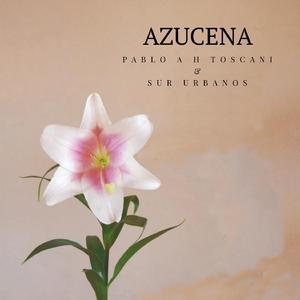 AZUCENA (with SUR URBANOS) (Remasterizada)