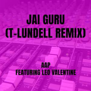 Jai Guru (T-Lundell Remix)