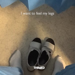 I Want to Feel My Legs