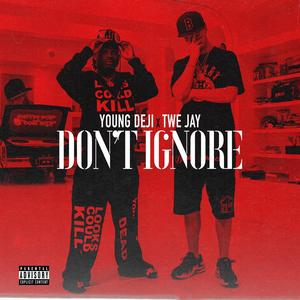Don't Ignore (feat. Young Deji)