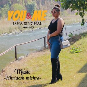 YOU & ME (feat. Manav)