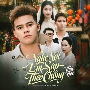 Nghe Nói Em Sắp Theo Chồng