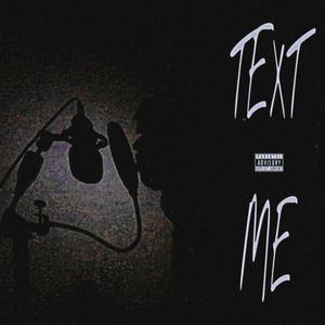TEXT ME