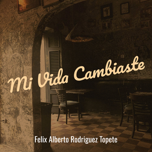 Mi Vida Cambiaste