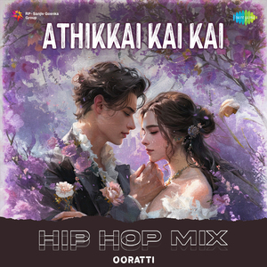 Athikkai Kai Kai - Hip Hop Mix